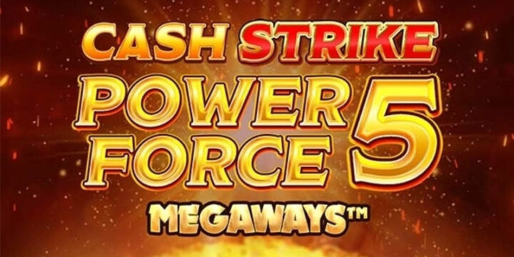 Cash Strike Power Force 5 Megaways